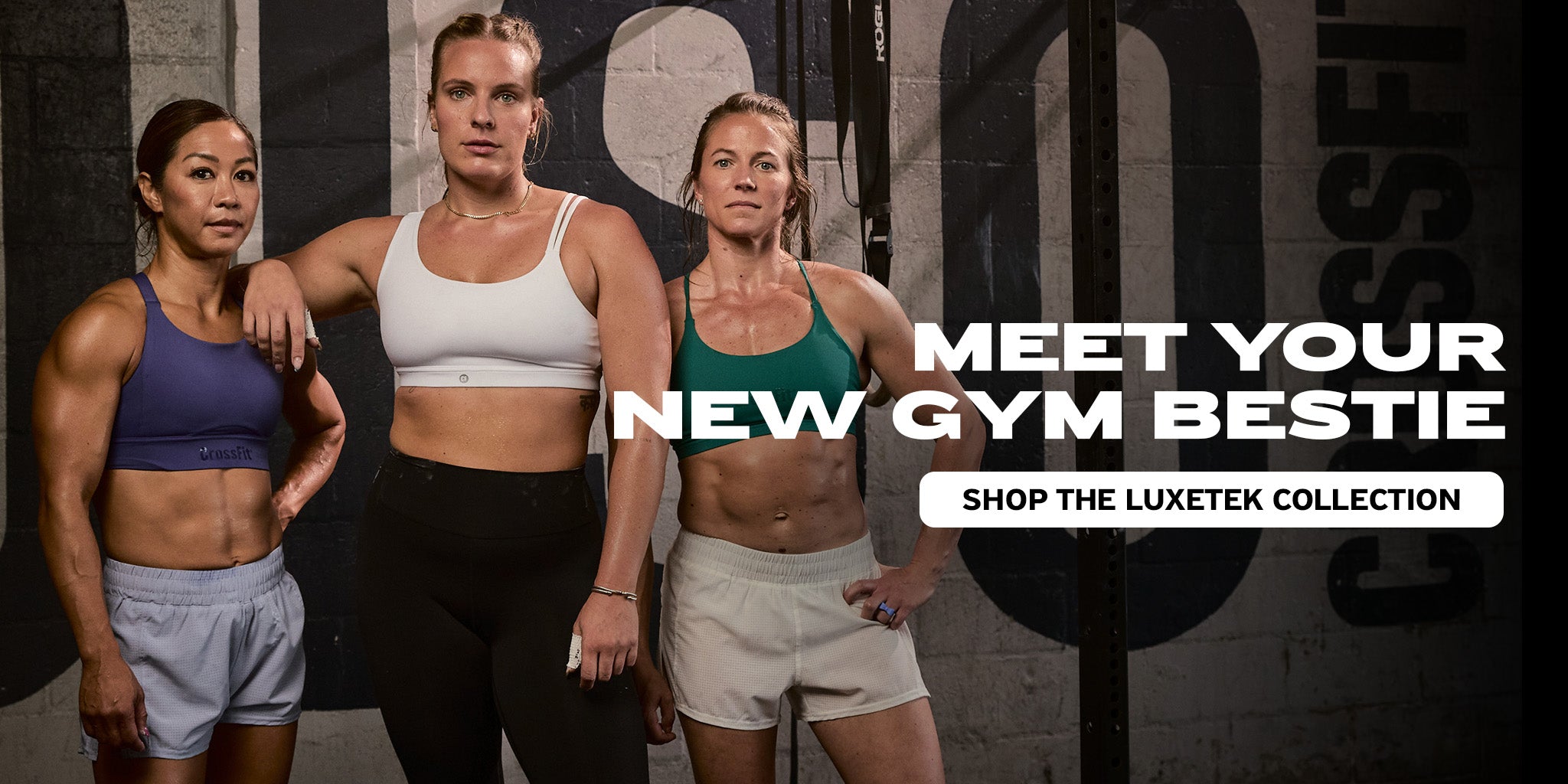 Three women in LuxeTek athletic wear standing together with promotional text "MEET YOUR NEW GYM BESTIE SHOP THE LUXETEK COLELCTION"